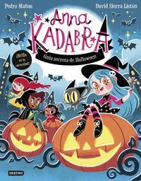 ANNA KADABRA. GUÍA SECRETA DE HALLOWEEN