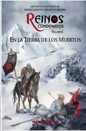 EN LA TIERRA DE LOS MUERTOS (REINOS CONDENADOS VOL.I)