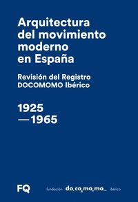 ARQUITECTURA DEL MOVIMIENTO MODERNO EN ESPAÑA. REVISIÓN DEL REGISTRO DOCOMOMO IB