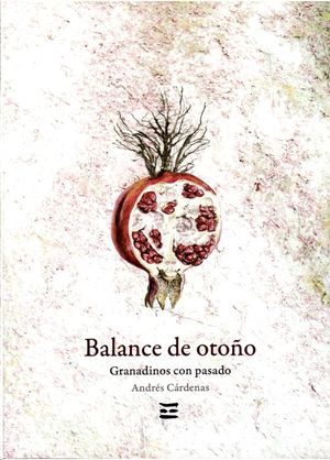 BALANCE DE OTOÑO (GRANADINOS CON PASADO)