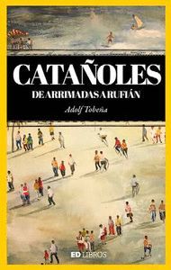 CATAÑOLES, DE ARRIMADAS A RUFIÁN