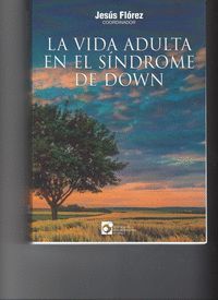 LA VIDA ADULTA EN EL SÍNDROME DE DOWN