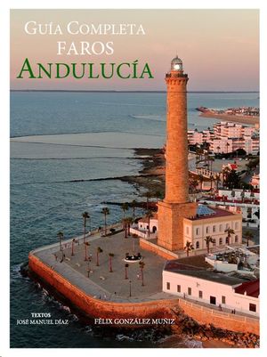 GUÍA COMPLETA FAROS ANDALUCÍA