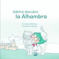 ADELINA DESCUBRE LA ALHAMBRA