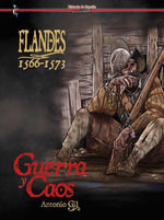 FLANDES 1566-1573 CAOS Y GUERRA