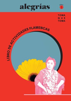 ALEGRIAS - LIBRO 1 DE ACTIVIDADES FLAMENCAS