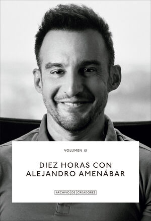 DIEZ HORAS CON ALEJANDRO AMENÁBAR.