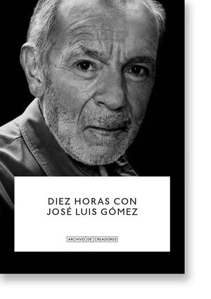 DIEZ HORAS CON JOSE LUIS GOMEZ