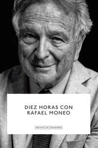 DIEZ HORAS CON RAFAEL MONEO