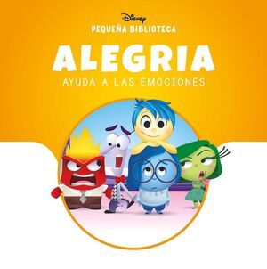 ALEGRÍA, AYUDA A LAS EMOCIONES (PEQUEÑA BIBLIOTECA)