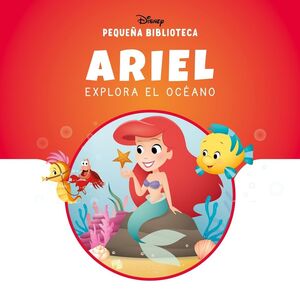 ARIEL, EXPLORA EL OCÈANO (PEQUEÑA BIBLIOTECA