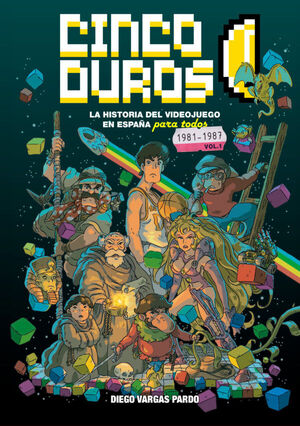 CINCO DUROS (HISTORIA VIDEOJUEGO EN ESPAÑA PARA TODOS VOL.1)