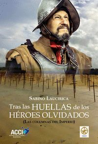 TRAS LAS HUELLAS DE LOS HÉROES OLVIDADOS