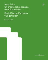 ALVAR AALTO (UN ENSAYO SOBRE ESPACIO, RECORRIDO Y ORDEN)