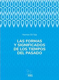 LAS FORMAS Y SIGNIFICADOS DE LOS TIEMPOS