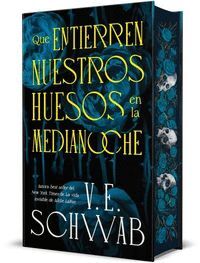 QUE ENTIERREN NUESTROS HUESOS EN LA MEDIANOCHE