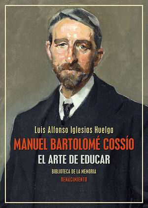 MANUEL BARTOLOME COSSIO (EL ARTEDE EDUCAR)