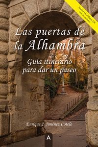 LAS PUERTAS DE LA ALHAMBRA (GUIA ITINERARIO PARA DAR UN PASEO)