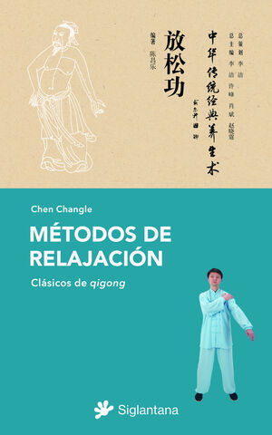 MÉTODOS DE RELAJACIÓN (CLASICOS DEL QIGONG)