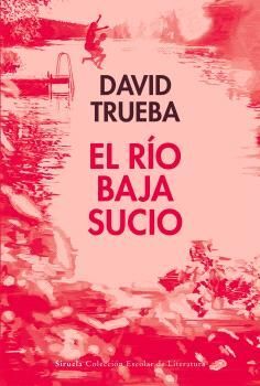 EL RÍO BAJA SUCIO (EDICION ESCOLAR)