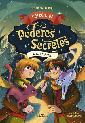 ALEX Y CATORCE. COLEGIO DE PODERES SECRETOS 6