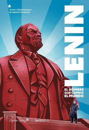 LENIN (ILUSTRADO) EL HOMBRE QUE CAMBIO EL MUNDO