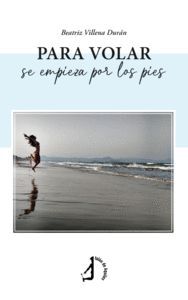 PARA VOLAR SE EMPIEZA POR LOS PIES