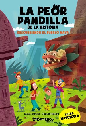 LA PEOR PANDILLA DE LA HISTORIA 4 (DESCUBRIENDO EL PUEBLO MAYA)