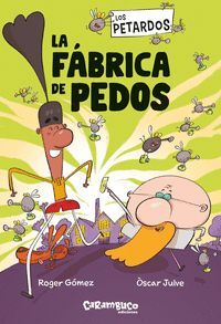 LOS PETARDOS 1 (LA FÁBRICA DE PEDOS)