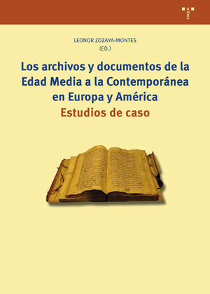 ARCHIVOS Y DOCUMENTOS DE LA EDAD MEDIA A LA CONTEMPORANEA EN EUROPA Y AMERICA, L