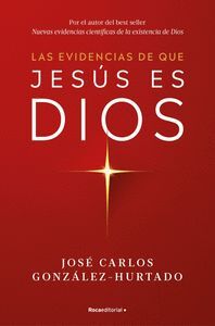 LAS EVIDENCIAS DE QUE JESÚS ES DIOS