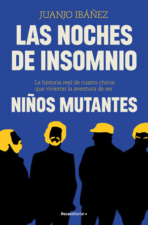 LAS NOCHES DE INSOMNIO (NIÑOS MUTANTES)