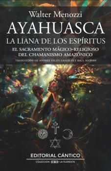 AYAHUASCA (LA LIANA DE LOS ESPIRITUS)