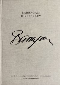 BARRAGAN: SU BIBLIOTECA