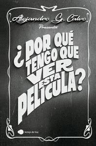 POR QUÉ TENGO QUE VER ESTA PELÍCULA ?