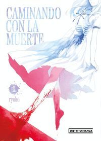 CAMINANDO CON LA MUERTE VOL.1