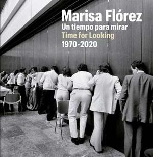 UN TIEMPO PARA MIRAR (1970-2020) TIME FOR LOOKING