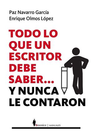 TODO LO QUE UN ESCRITOR DEBE DE SABER...Y NUNCA LE CONTARON