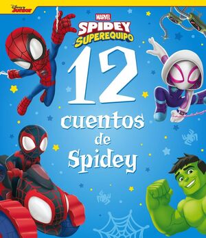 SPIDEY Y SU SUPEREQUIPO (12 CUENTOS DE SPIDEY)