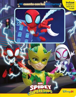 SPIDEY Y SU SUPEREQUIPO (MI CUENTO CON LUZ NOCTURNA)