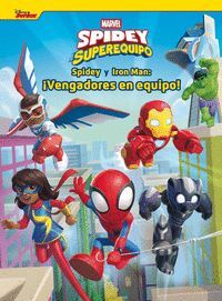 SPIDEY Y IRON MAN (VENGADORES EN EQUIPO) SPIDEY Y SU SPEREQUIPO