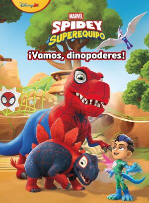 SPIDEY SUPEREQUIPO (VAMOS, DINOPODERES)