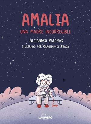 AMALIA:UNA MADRE INCORREGIBLE