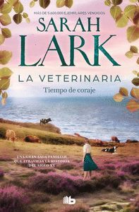 LA VETERINARIA. TIEMPO DE CORAJE