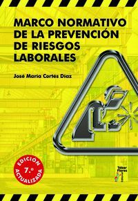 MARCO NORMATIVO DE LA PREVENCIÓN DE RIESGOS LABORALES (7ª ED