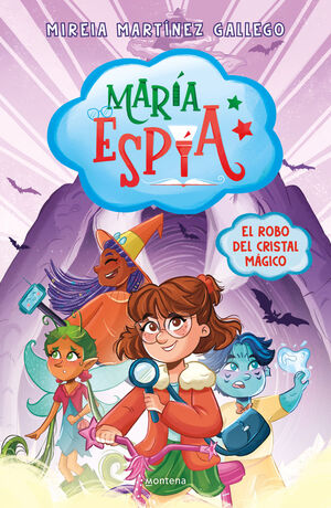 EL ROBO DEL CRISTAL MAGICO (MARIA ESPIA 1)