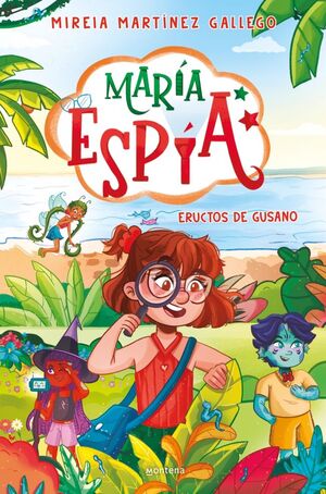 ERUCTOS DE GUSANO (MARIA ESPIA 2)