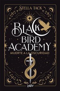 MUERTE A LA OSCURIDAD (BLACK BIRD ACADEMY 1)