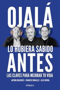 OJALA LO HUBIERA SABIDO ANTES
