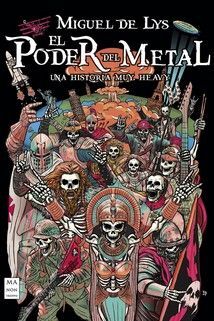 EL PODER DEL METAL (UNA HISTORIA MUY HEAVY)